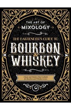 The Art of Mixology: Whiskey and Bourbon - Cottage Door Press