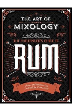 The Art of Mixology: Rum - Cottage Door Press