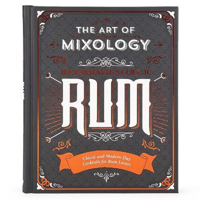 The Art of Mixology: Rum - Cottage Door Press