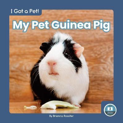 My Pet Guinea Pig - Brienna Rossiter