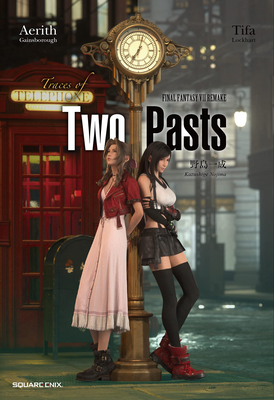 Final Fantasy VII Remake: Traces of Two Pasts (Novel) - Kazushige Nojima