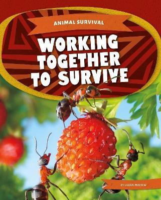 Working Together to Survive - Laura Perdew