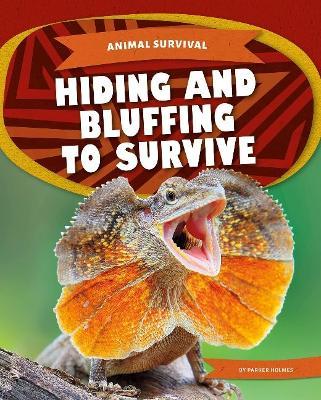 Hiding and Bluffing to Survive - Parker Holmes