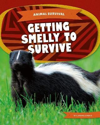 Getting Smelly to Survive - Clara Maccarald
