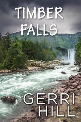 Timber Falls - Gerri Hill