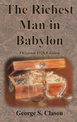 The Richest Man in Babylon Original 1926 Edition - George S. Clason