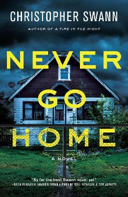 Never Go Home - Christopher Swann