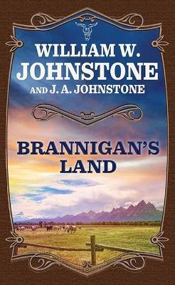 Brannigan's Land - William W. Johnstone