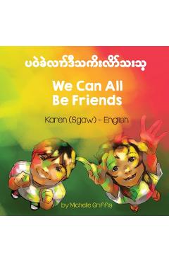 We Can All Be Friends (Karen (Sgaw)-English) - Michelle Griffis