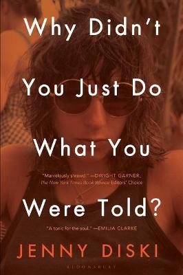 Why Didn't You Just Do What You Were Told?: Essays - Jenny Diski