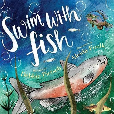 Coperta cărții 'Swim With Fish - Debbie Pietsch'