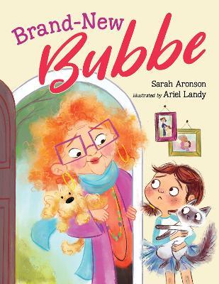 Brand-New Bubbe - Sarah Aronson