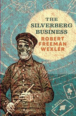 The Silverberg Business - Robert Freeman Wexler