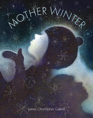 Mother Winter - James Christopher Carroll