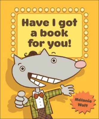 Have I Got a Book for You! - Mélanie Watt