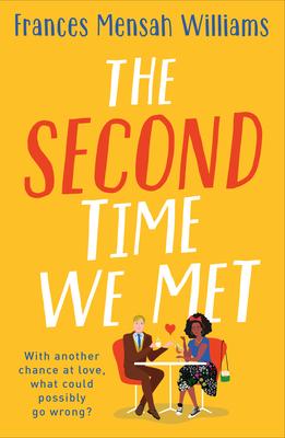 The Second Time We Met - Frances Mensah Williams