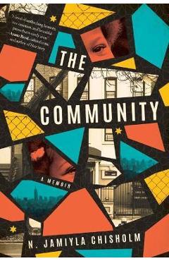 Coperta cărții 'The Community: A Memoir - N. Jamiyla Chisholm'