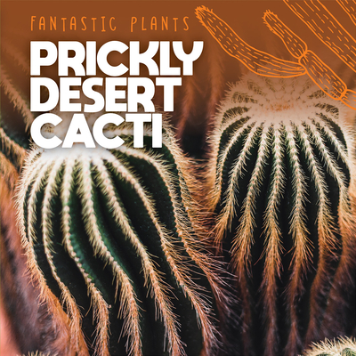 Coperta cărții 'Prickly Desert Cacti - Mary Griffin'