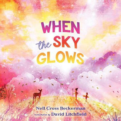 When the Sky Glows - Nell Cross Beckerman