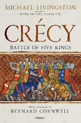 Crécy: Battle of Five Kings - Michael Livingston