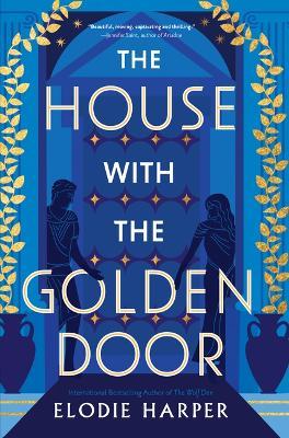 The House with the Golden Door: Volume 2 - Elodie Harper