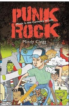 Poza produsului Punk Rock: Music Is the Currency of Life - Mindy Clegg