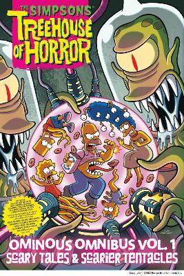 The Simpsons Treehouse of Horror Ominous Omnibus Vol. 1: Scary Tales & Scarier Tentacles - Matt Groening