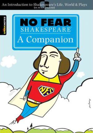No Fear Shakespeare: A Companion (No Fear Shakespeare): Volume 20 - Sparknotes
