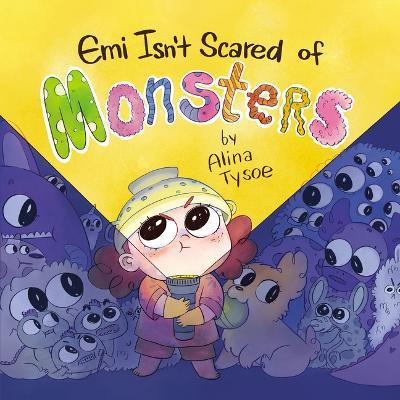 EMI Isn't Scared of Monsters - Alina Tysoe