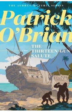 Coperta cărții 'The Thirteen Gun Salute - Patrick O'brian'