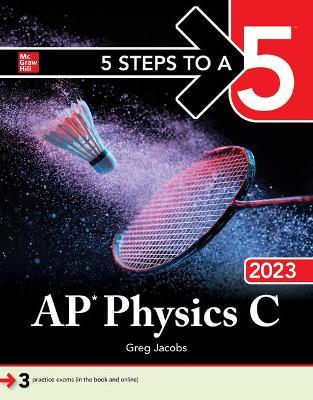 5 Steps to a 5: AP Physics C 2023 - Greg Jacobs