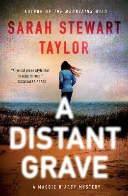 A Distant Grave: A Maggie d'Arcy Mystery - Sarah Stewart Taylor