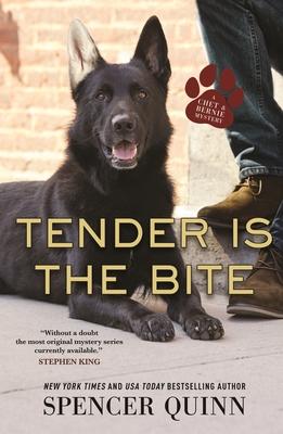 Tender Is the Bite: A Chet & Bernie Mystery - Spencer Quinn
