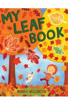 My Leaf Book - Monica Wellington