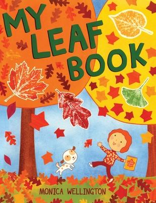 My Leaf Book - Monica Wellington