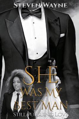 She Was My Best Man - Steven Wayne