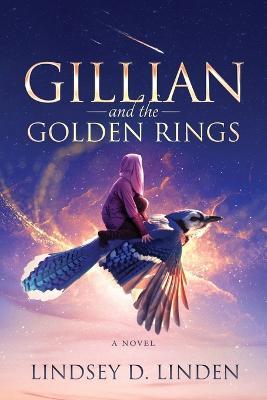 Gillian and the Golden Rings - Lindsey D. Linden