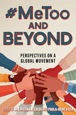 #Metoo and Beyond: Perspectives on a Global Movement - M. Cristina Alcalde