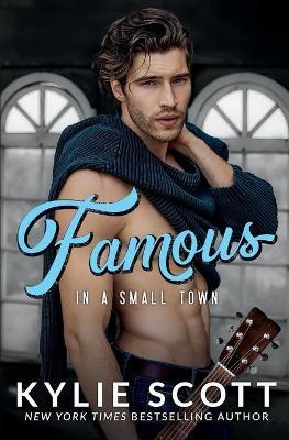Famous in a Small Town - Kylie Scott