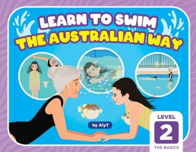 Learn To Swim The Australian Way Level 2: The Basics - Allison Tyson