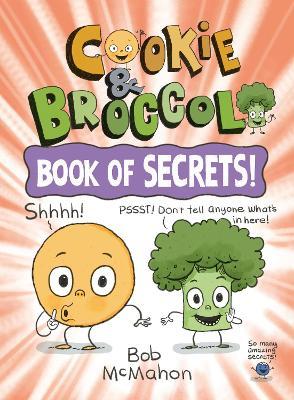 Cookie & Broccoli: Book of Secrets! - Bob Mcmahon