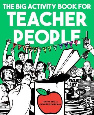 The Big Activity Book for Teacher People - Jordan Reid