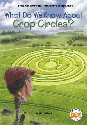 What Do We Know about Crop Circles? - Ben Hubbard