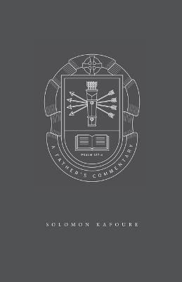 A Father's Commentary - Solomon Kafoure