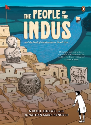 The People of the Indus - Nikhil Gulati