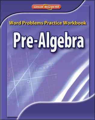 Pre-Algebra, Word Problems Practice Workbook - Mcgraw Hill