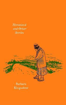 Homeland and Other Stories - Barbara Kingsolver
