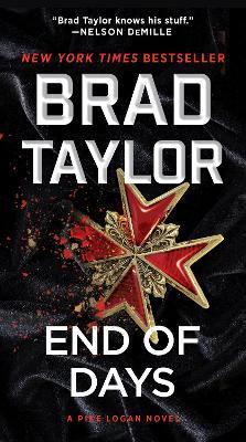 End of Days: A Pike Logan Novel - Brad Taylor