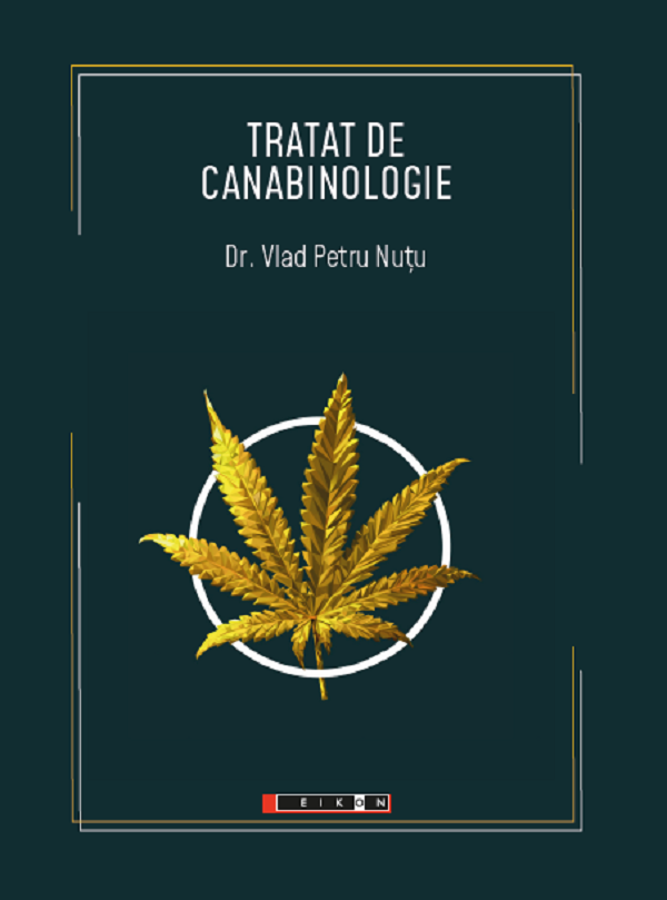 Tratat de canabinologie - Dr. Vlad Petru Nutu