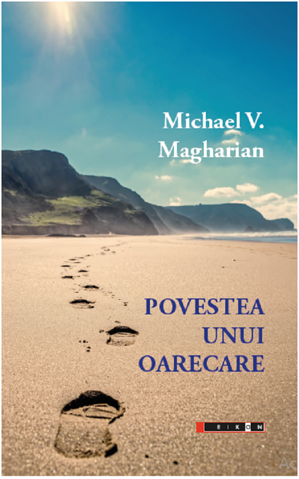 Povestea unui oarecare - Michael V. Magharian